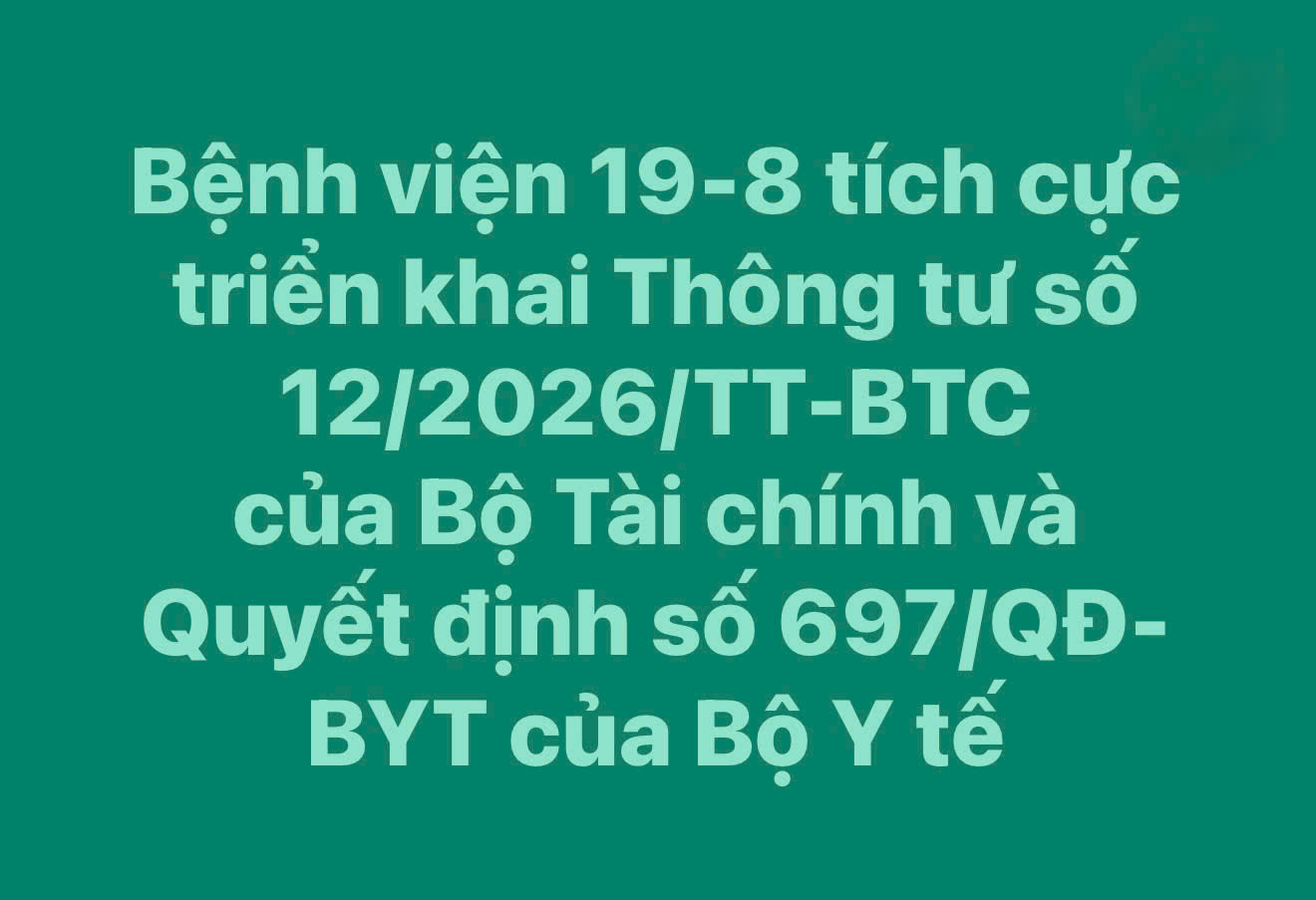 Bệnh viện 19-8 tích cực triển khai Thông tư số 12/2026/TT-BTC  của Bộ Tài chính và Quyết định số 697/QĐ-BYT của Bộ Y tế